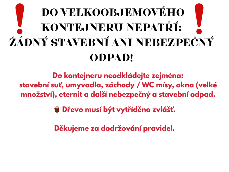 Neukládajte nebezpečný ani stavební odpad.